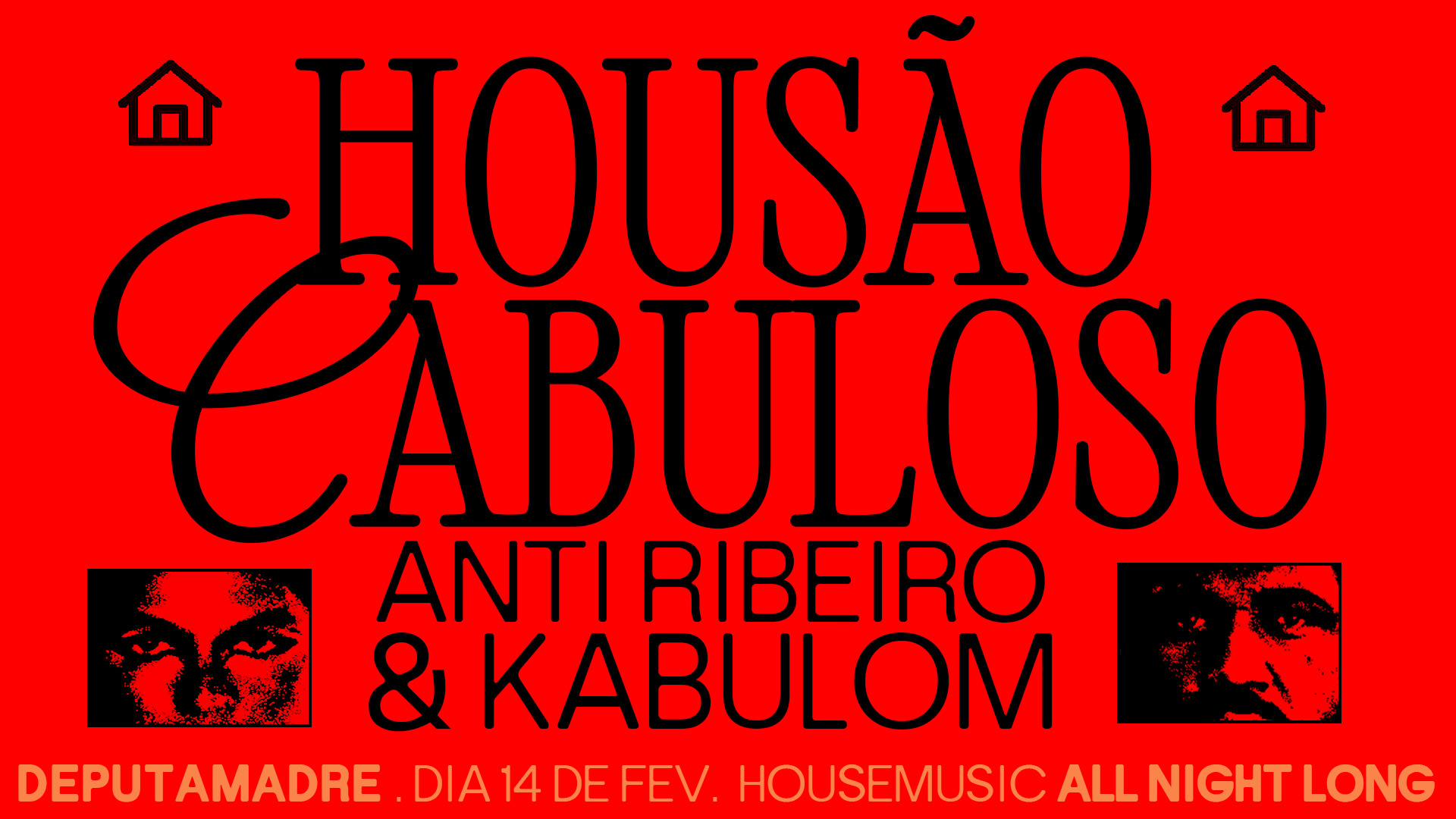 Housão Cabuloso Com Anti Ribeiro & Kabulom At Deputamadre Cover