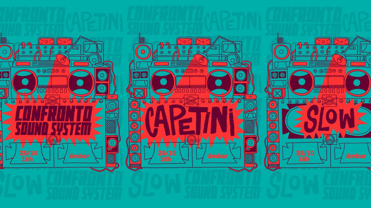 Confronto Sound System + Capetini + Slow Cover