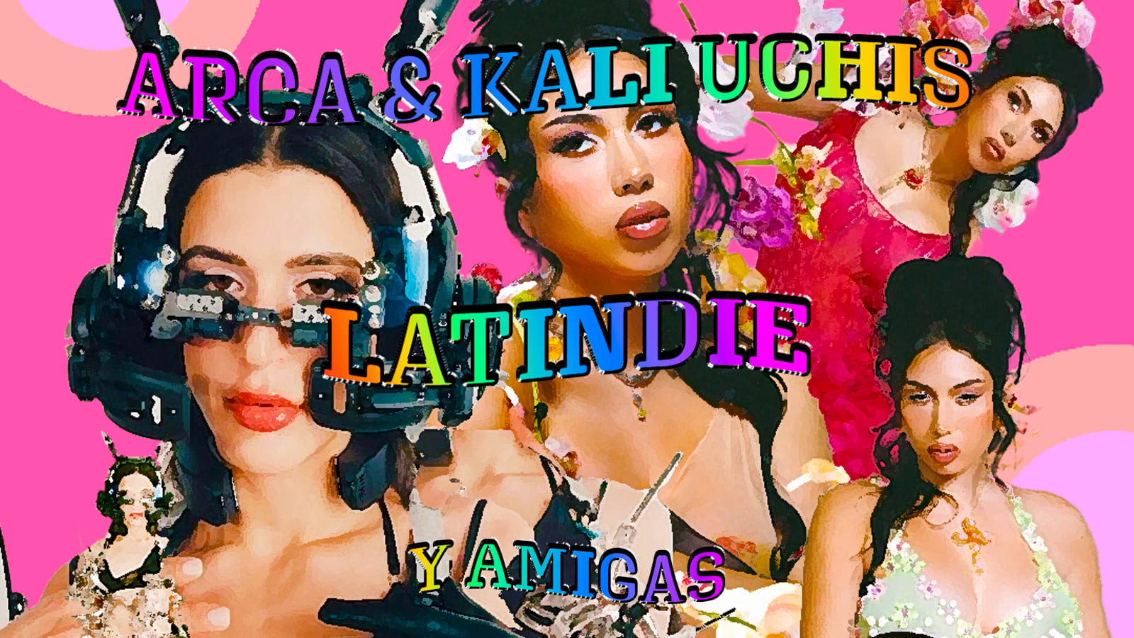 Latindie: Arca & Kali Uchis Y Amigas Sábado 24/5 @ Zigduplex Cover