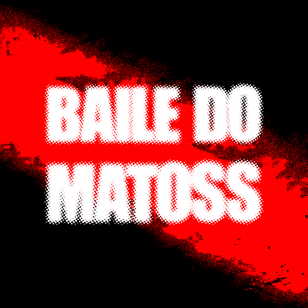 Baile Do Matoss 3.0 Cover