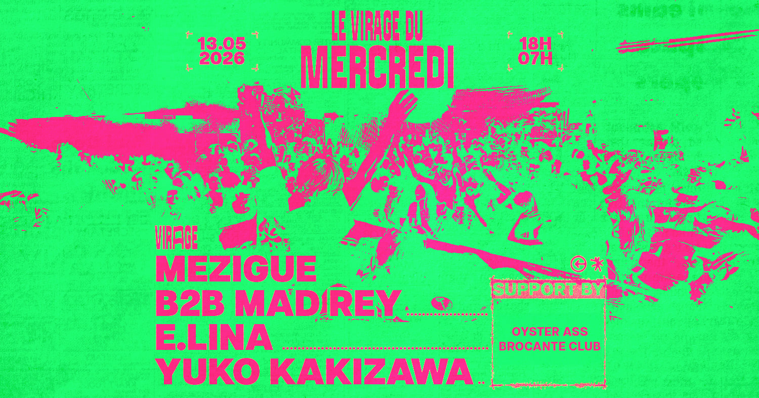 Le Virage Du Mercredi : Mezigue B2b Mad Rey, E.Lina, & More Cover