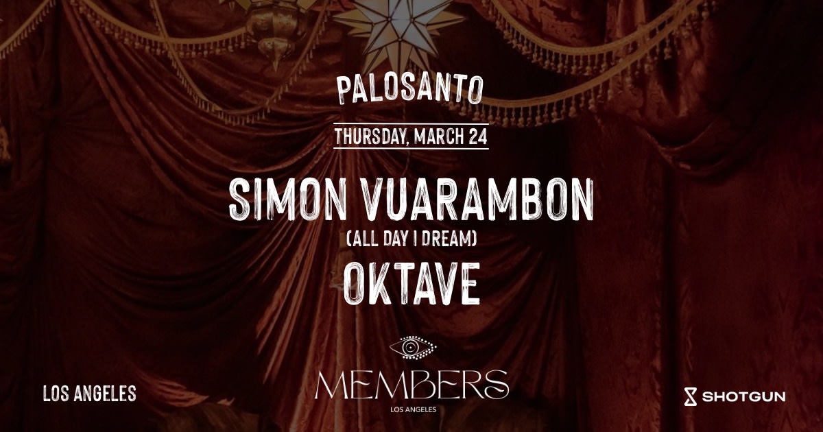 🧿 Palosanto At Members W/ Simon Vuarambon & Oktave 🧿 Cover