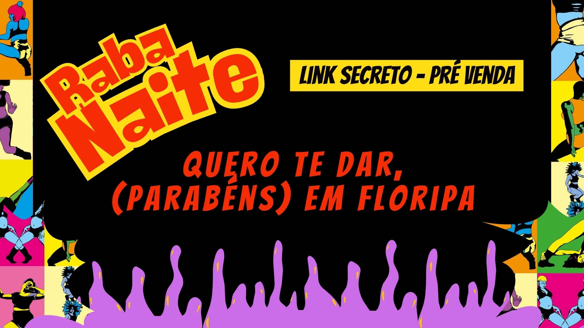 Festival Raba Naite : Quero Te Dar (Parabéns) Em Floripa Cover