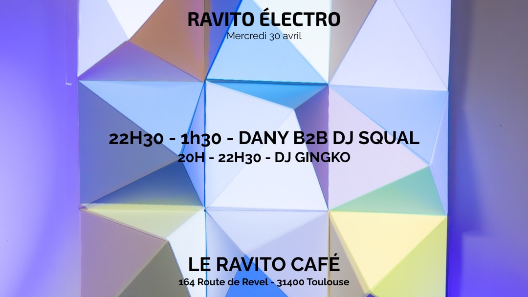 Ravito Électro : Dj Gingko X Dany B2b Dj Squal Cover