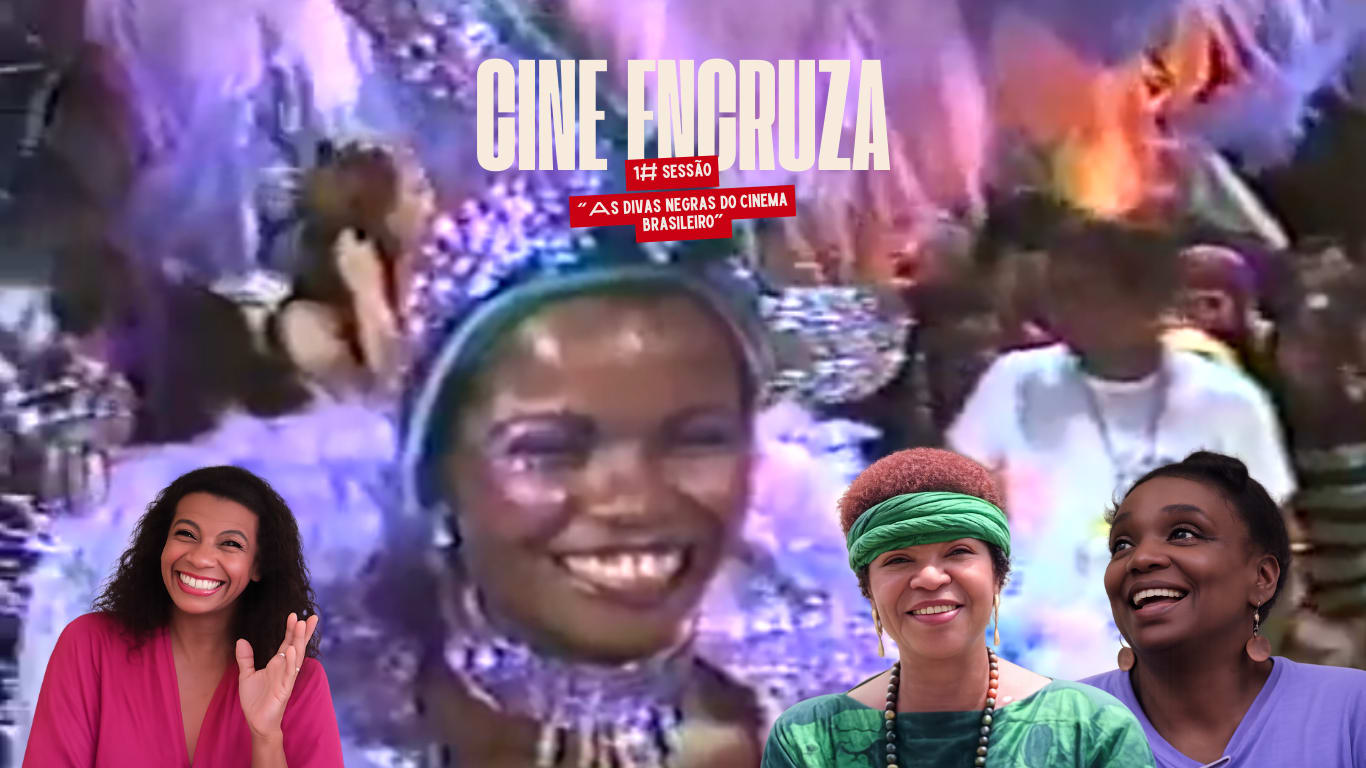 1#Sessão Cine Encruza:“As Divas Negras Do Cinema Brasileiro” Cover