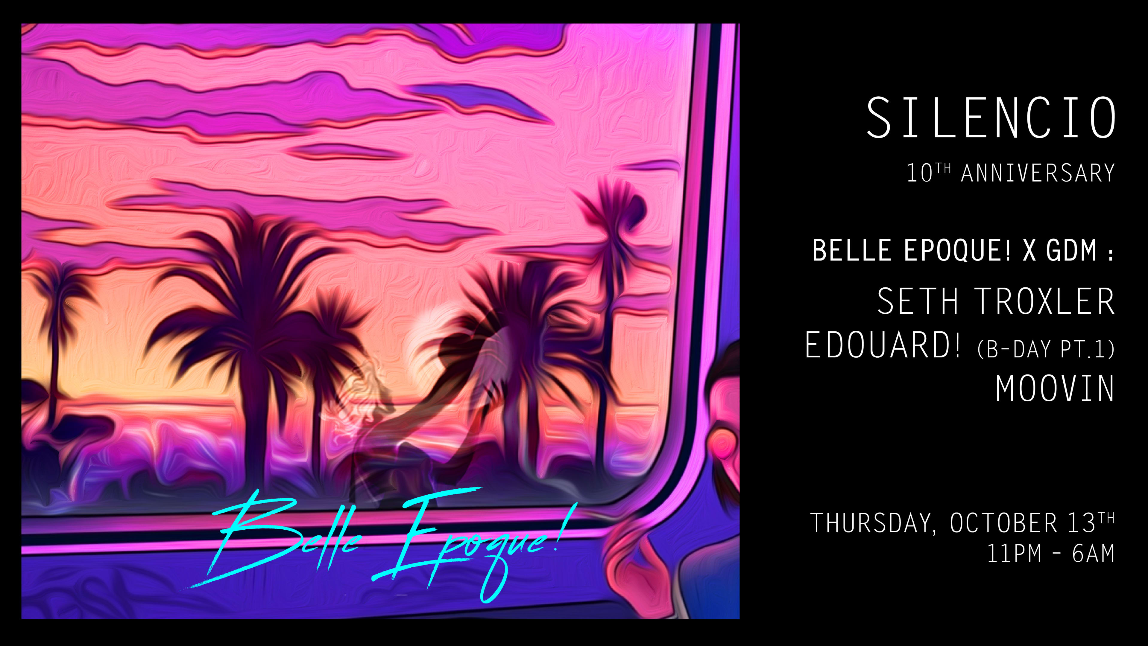 Silencio 10 Ans : Belle Epoque! W/ Seth Troxler, Edouard!... Cover