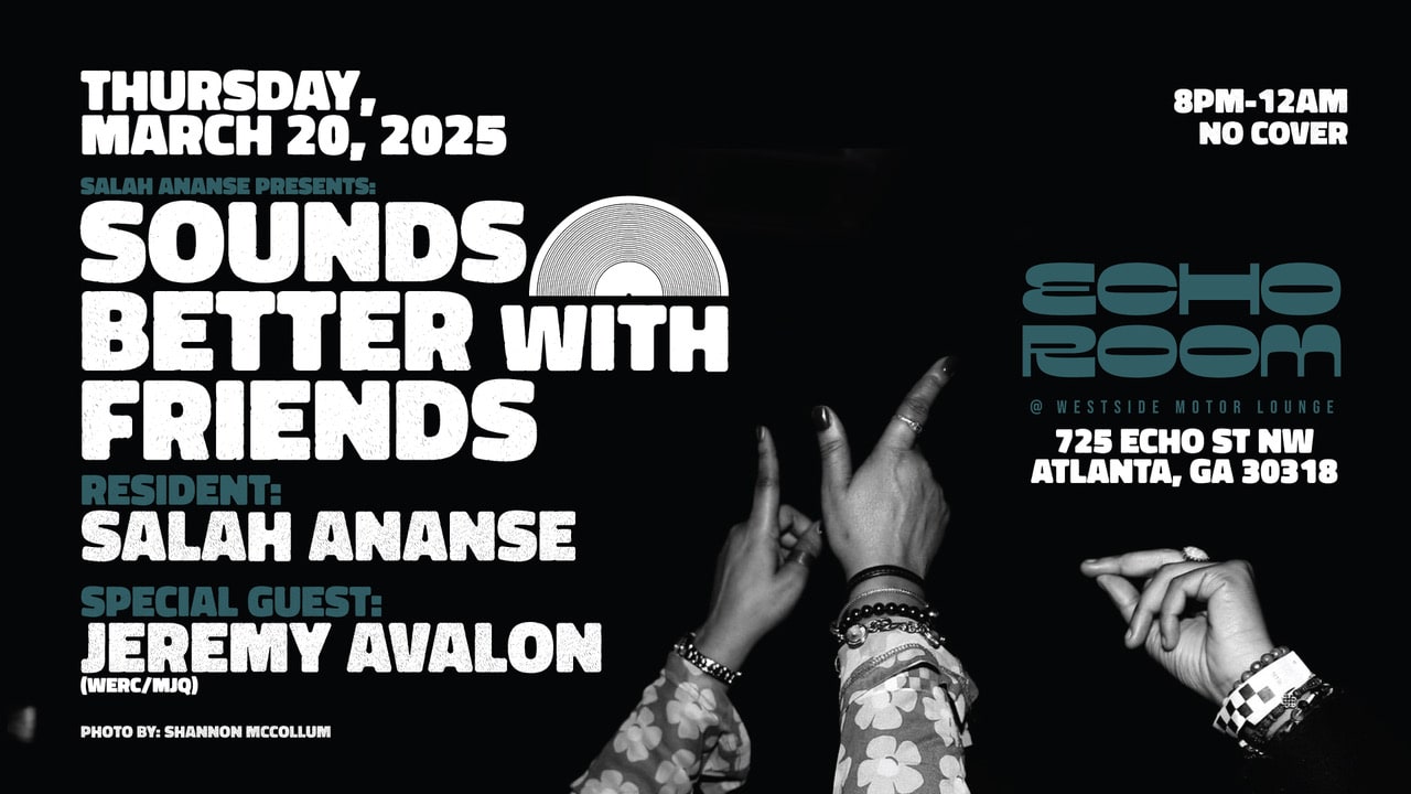 Sounds Better With Friends W/ Salah Ananse + Jeremy Avalon Cover