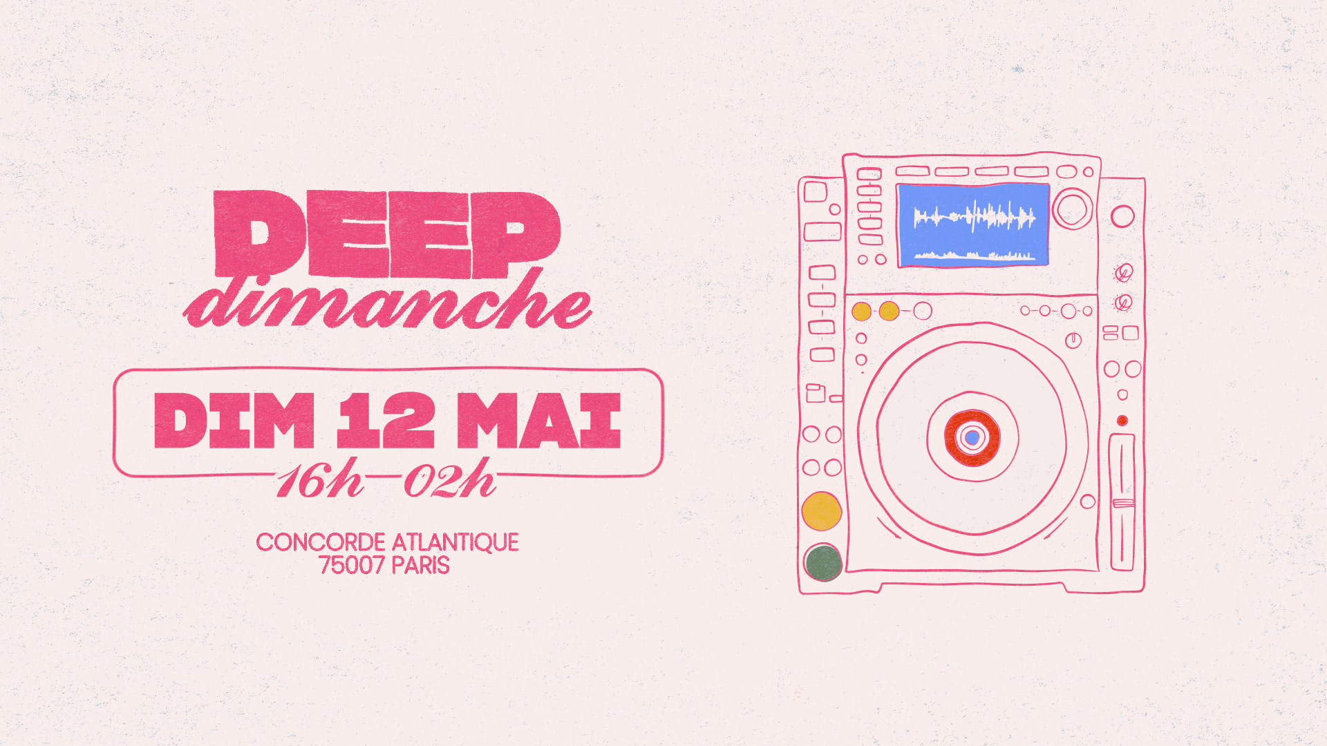 Deep Dimanche | 12 Mai @Concorde Atlantique Cover