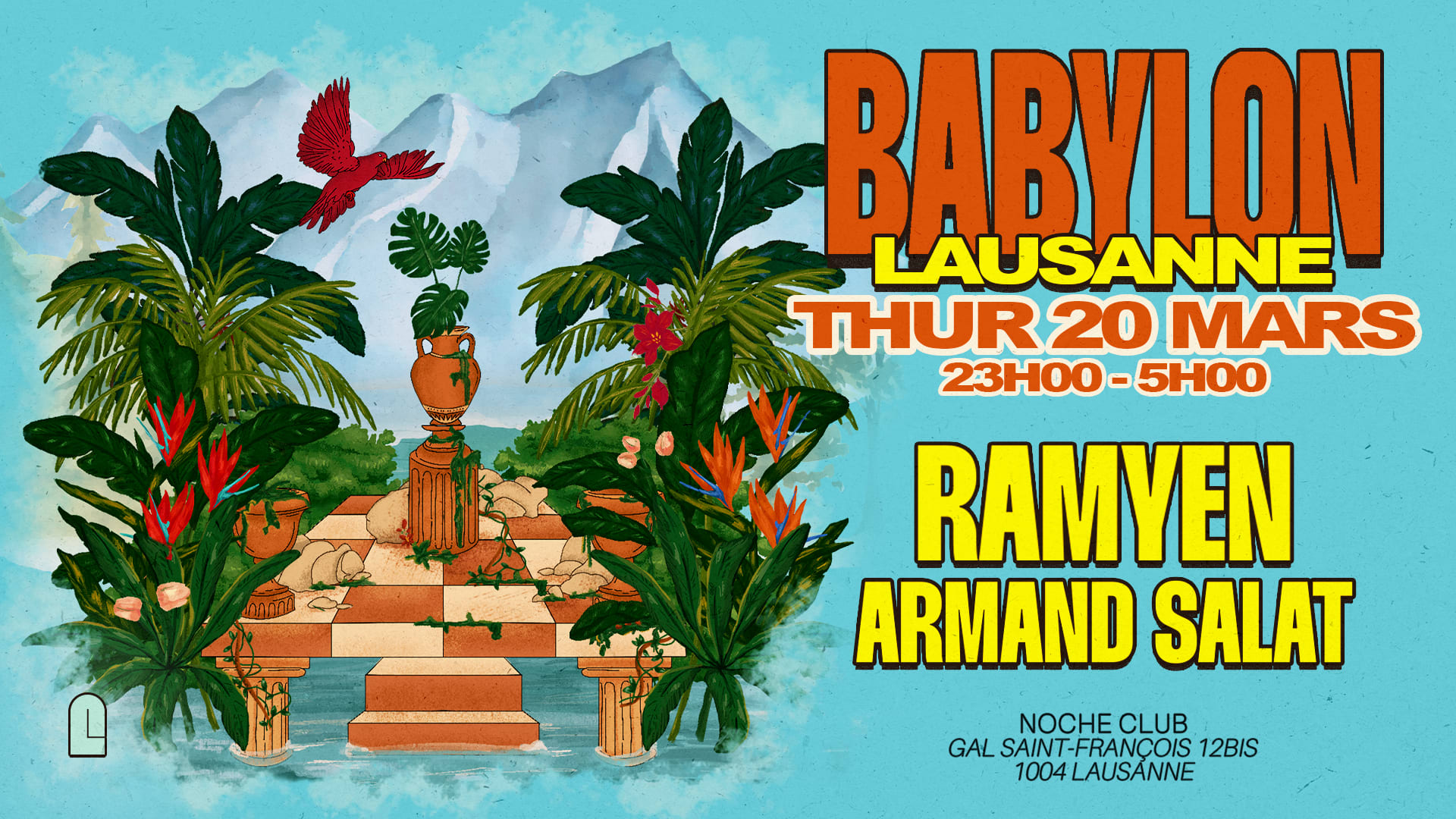 Babylon Tour - Lausanne Edition @Noche Club - Ramyen - 20.03 Cover