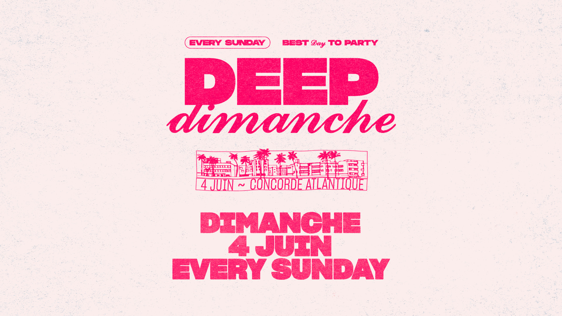 Deep Dimanche 4 Juin | Every Sunday @ Concorde Atlantique Cover