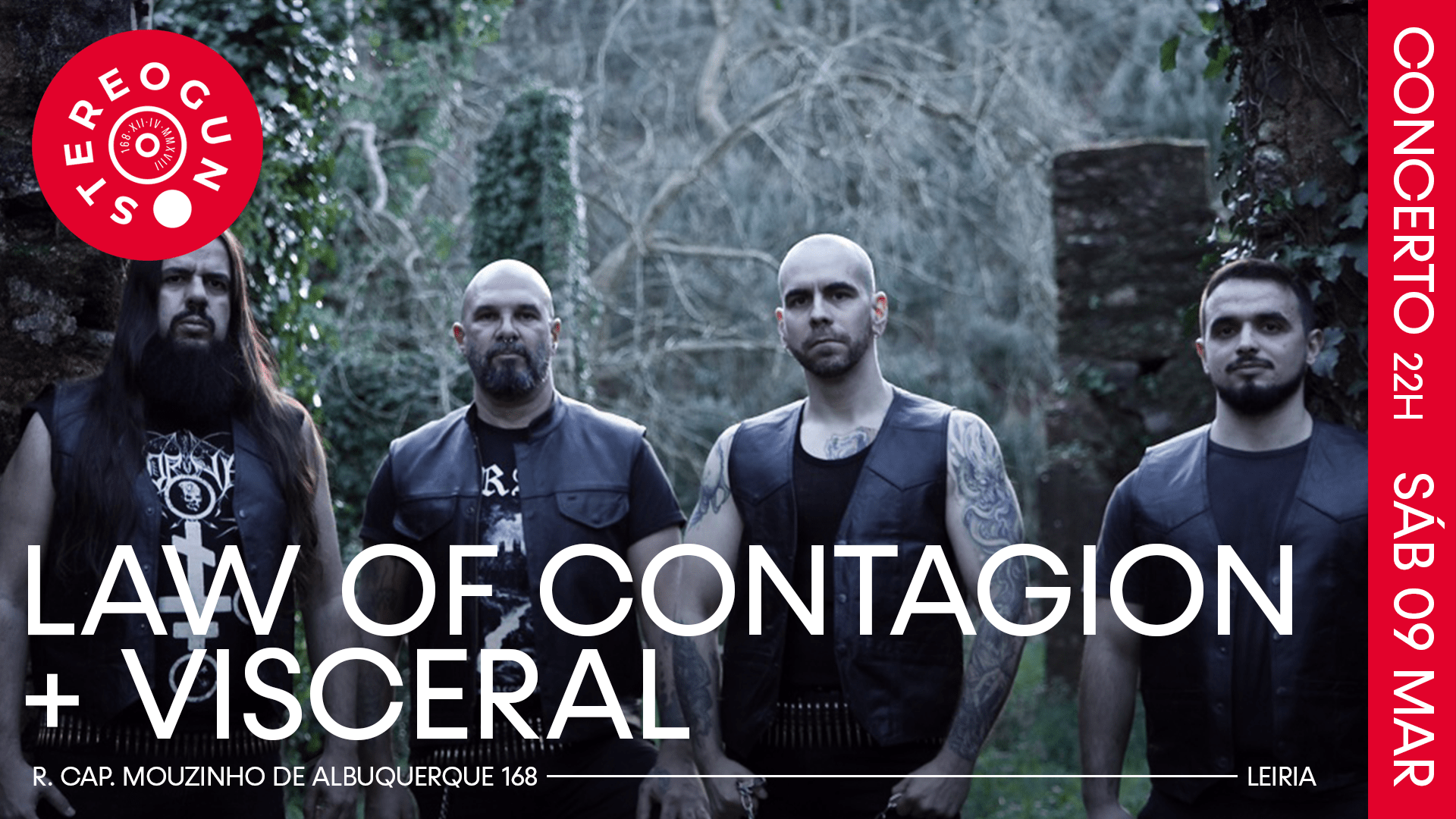 Concerto - 22h - Law Of Contagion + Visceral Na Stereogun Cover