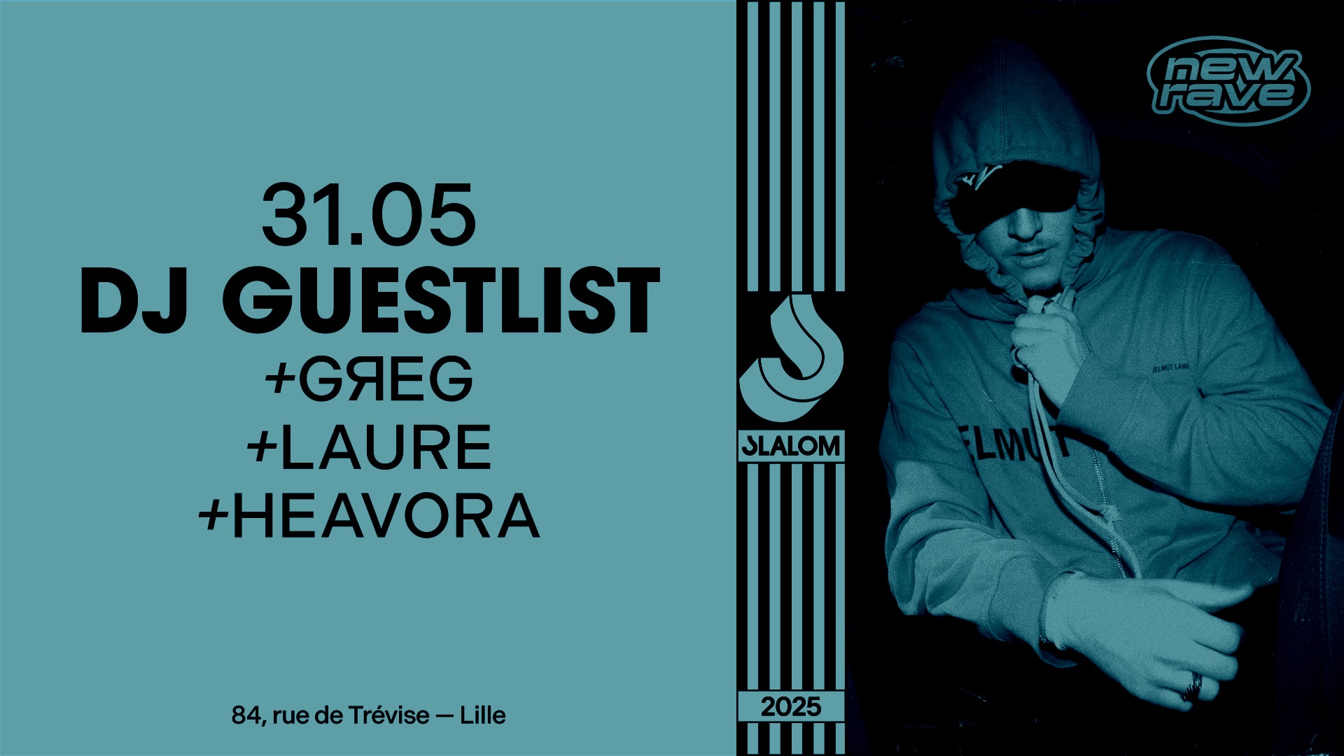 Slalom : Newrave Inv. Dj Guestlist • Heavora • Greg • Laure Cover