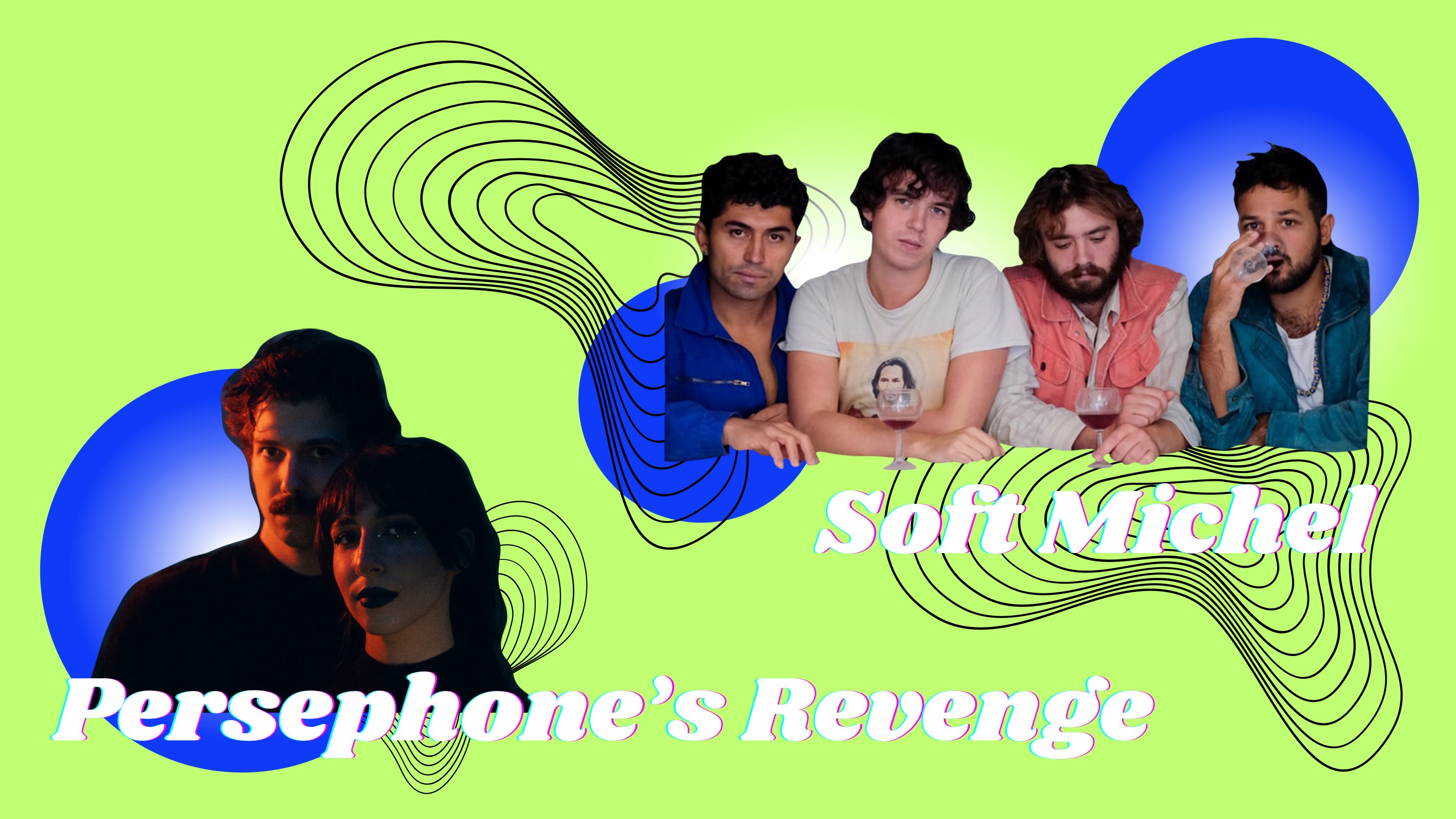Concert : Soft Michel X Persephone’S Revenge Cover