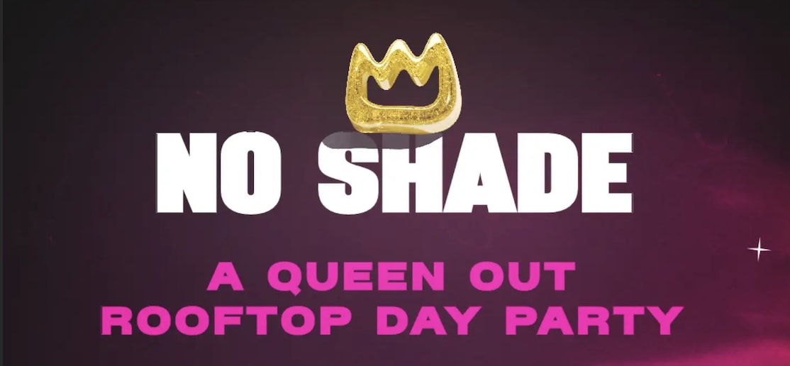 No Shade: A Queen Out Rooftop Day Party Cover