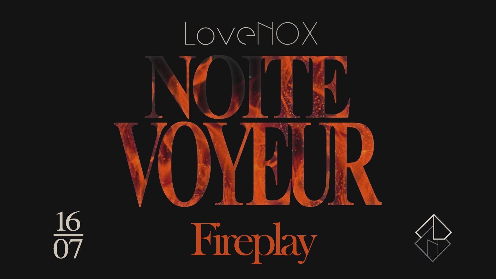 16/09 - Noite Voyeur: Fire Play Cover