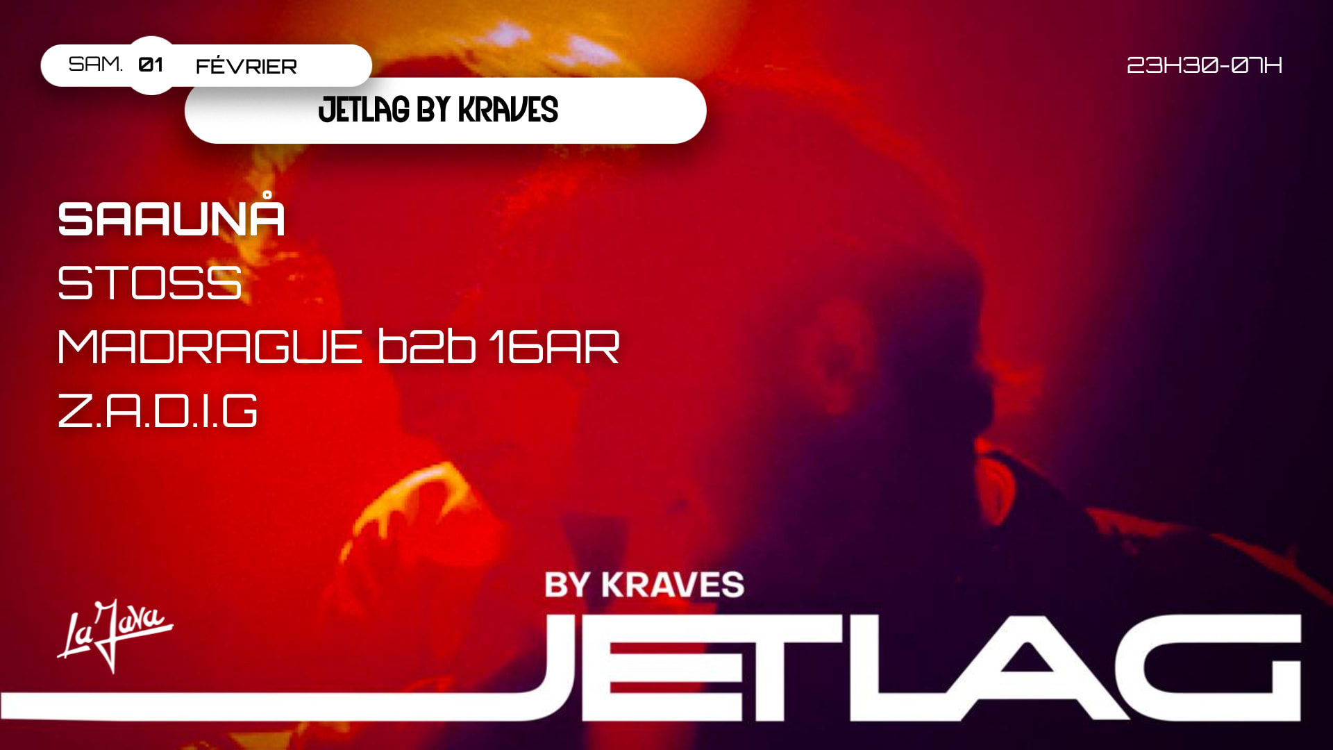Jetlag By Kraves W/Saaunå, Stoss, Zadig & More @ La Java Cover