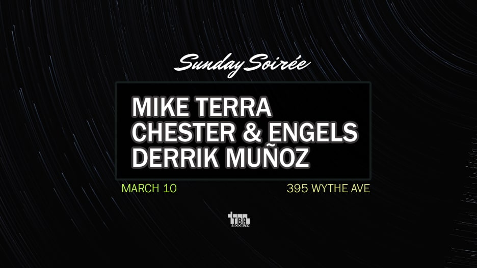 Sunday Soirée: Mike Terra, Chester & Engels, Derrik Muñoz Cover