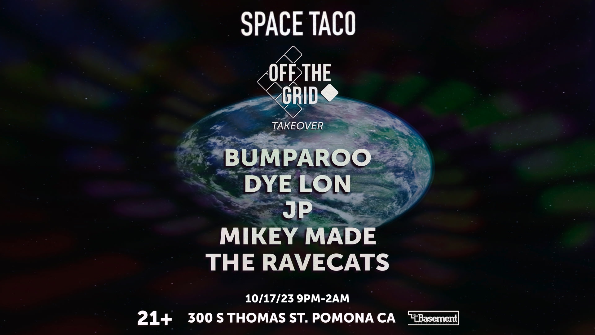 Space Taco!! (Off The Grid Takeover) W Bumparoo, Dye Lon + Cover