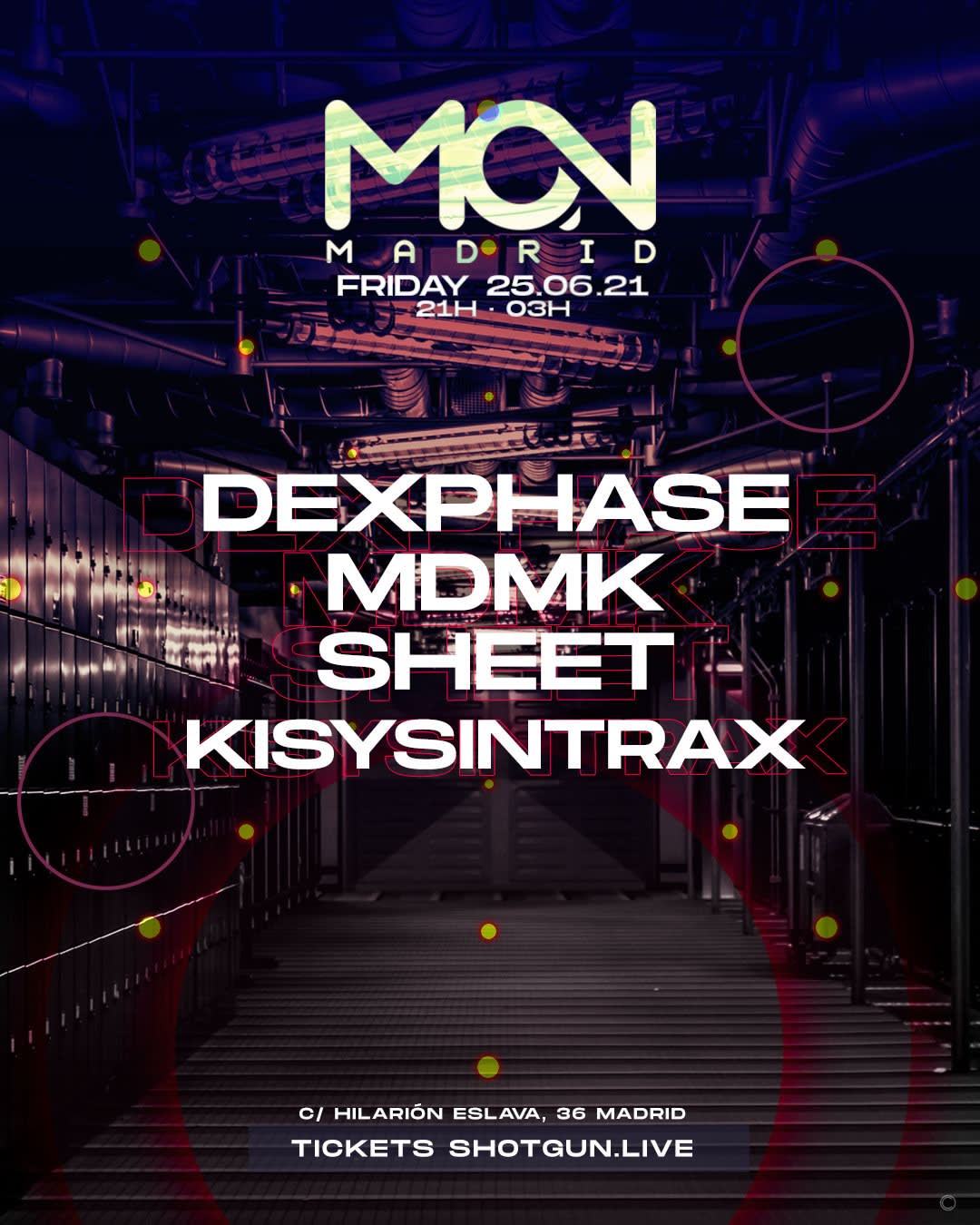 Dexphase, Mdmk, Sheet & Kisysintrax @ Mon Club Cover