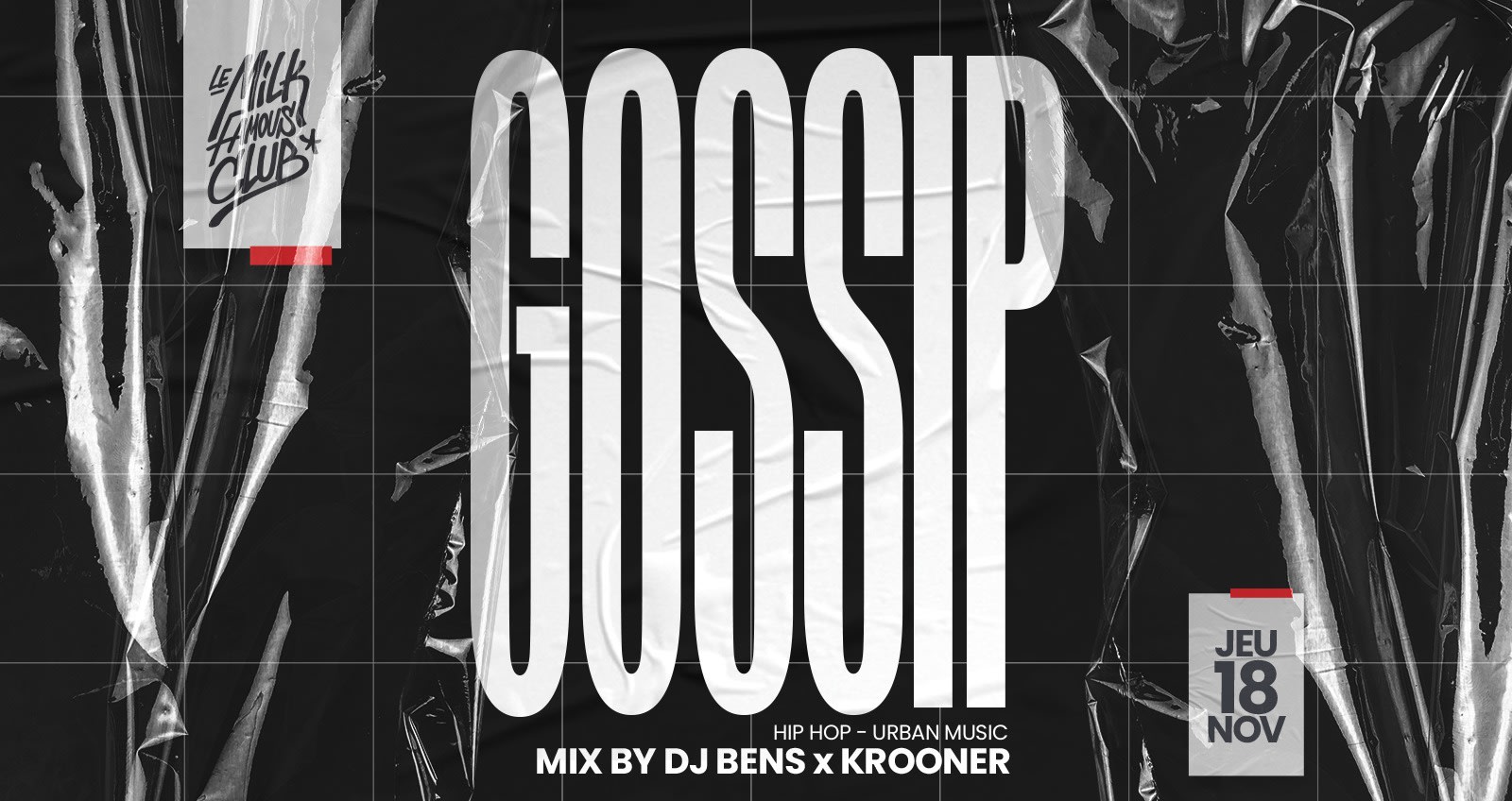 🔥 Jeu 18 Nov - Gossip W/ Dj Bens & Krooner - Milk Club 🔥 Cover
