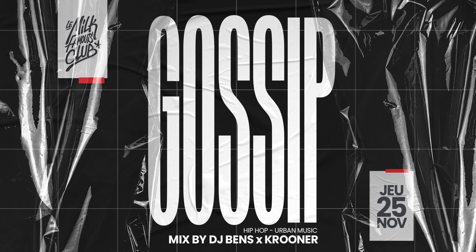 🔥 Jeu 25 Nov - Gossip W/ Dj Bens & Krooner - Milk Club 🔥 Cover