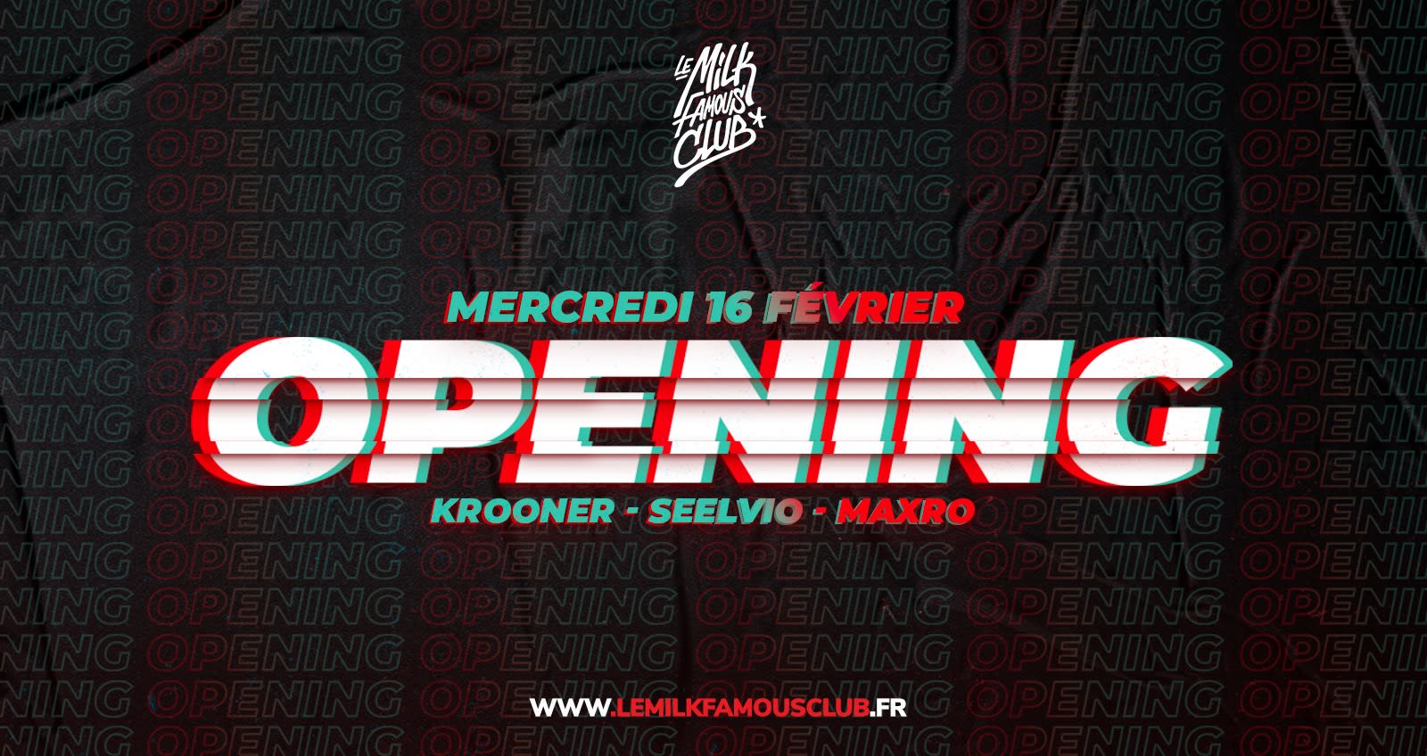 💥 Mer 16 Fév - Opening Milk Club W/ Krooner - Seelvio - Maxro 💥 Cover