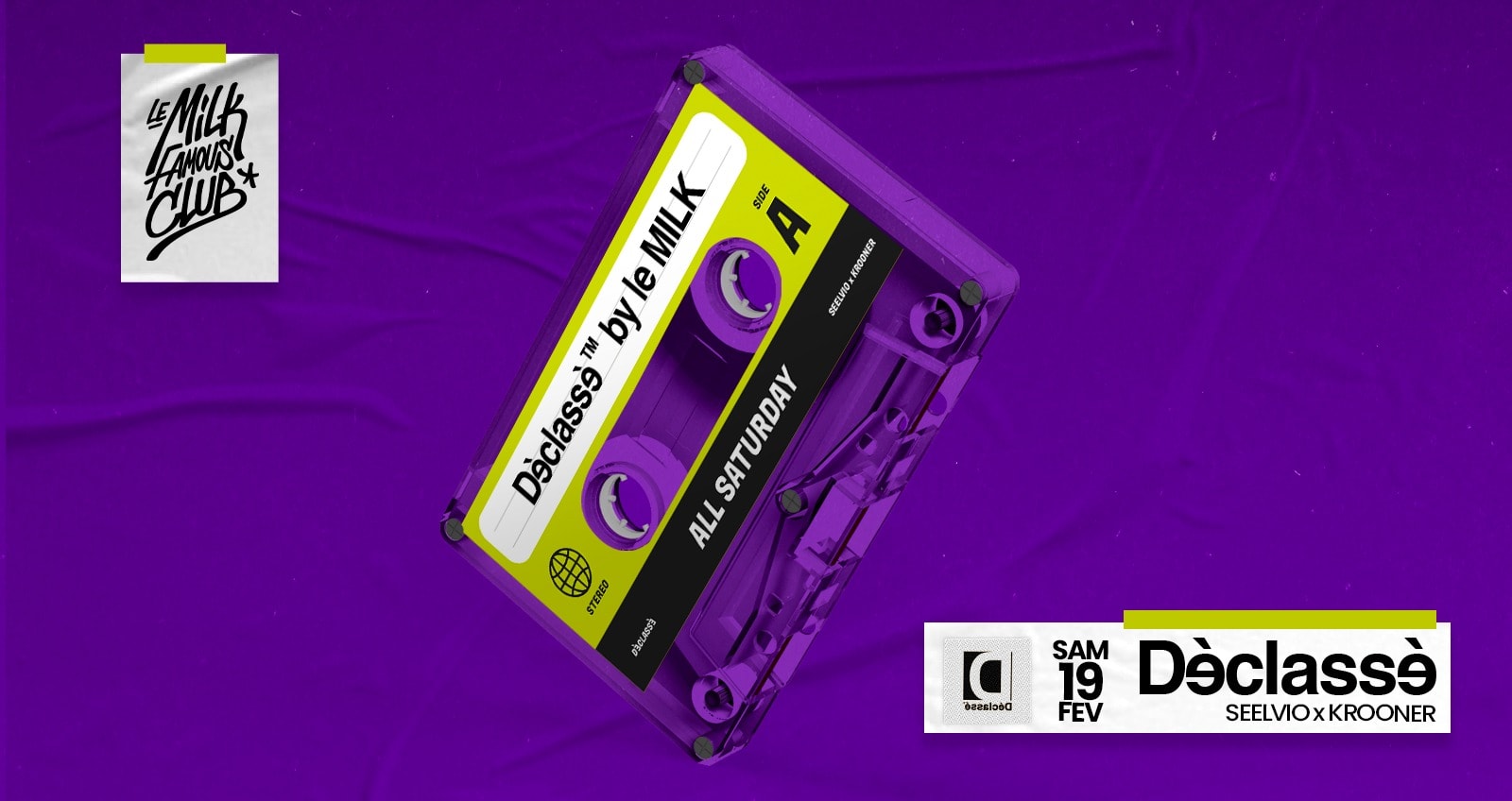 ⚡️Sam 19 Fév - Dèclassè W/ Krooner & Seelvio - Milk Club ⚡️ Cover