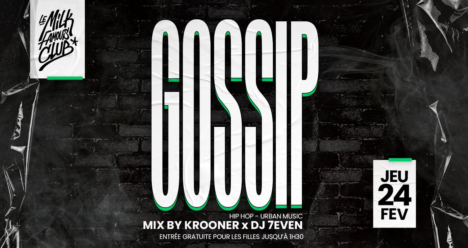 🔥 Jeu 24 Fév - Gossip W/ Krooner & 7even - Milk Club 🔥 Cover