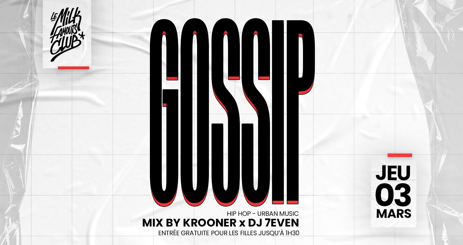 🔥 Jeu 03 Mars - Gossip W/ Krooner & 7even - Milk Club 🔥 Cover