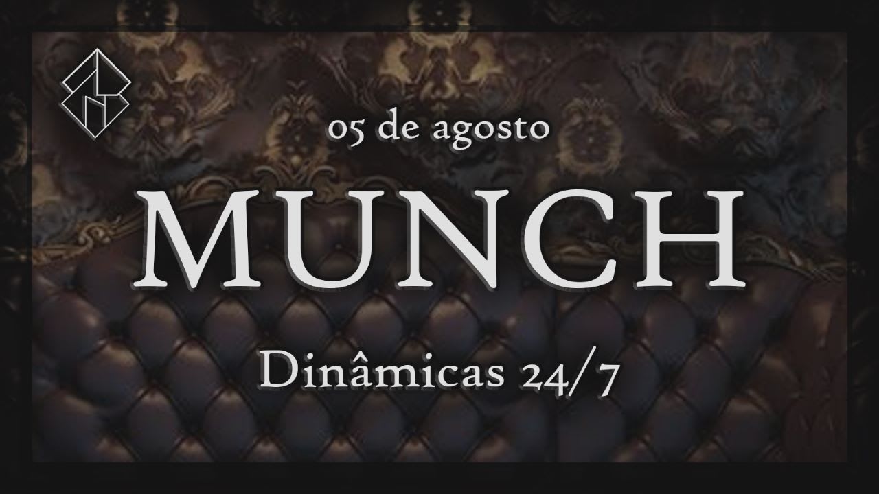 05/08 - Munch - Dinâmicas 24/7 Cover