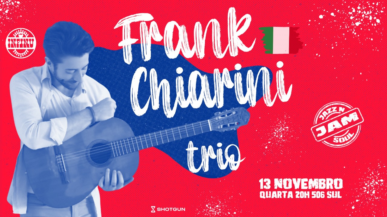 Jam {Jazz + Soul} Recebe Frank Chiarini Trio (Itália) Cover