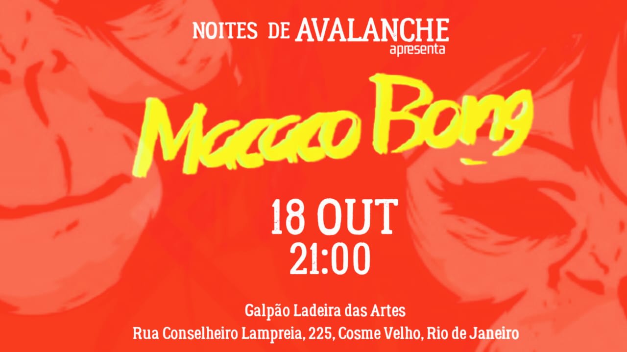 Macaco Bong - Estreia Do Noites De Avalanche Cover