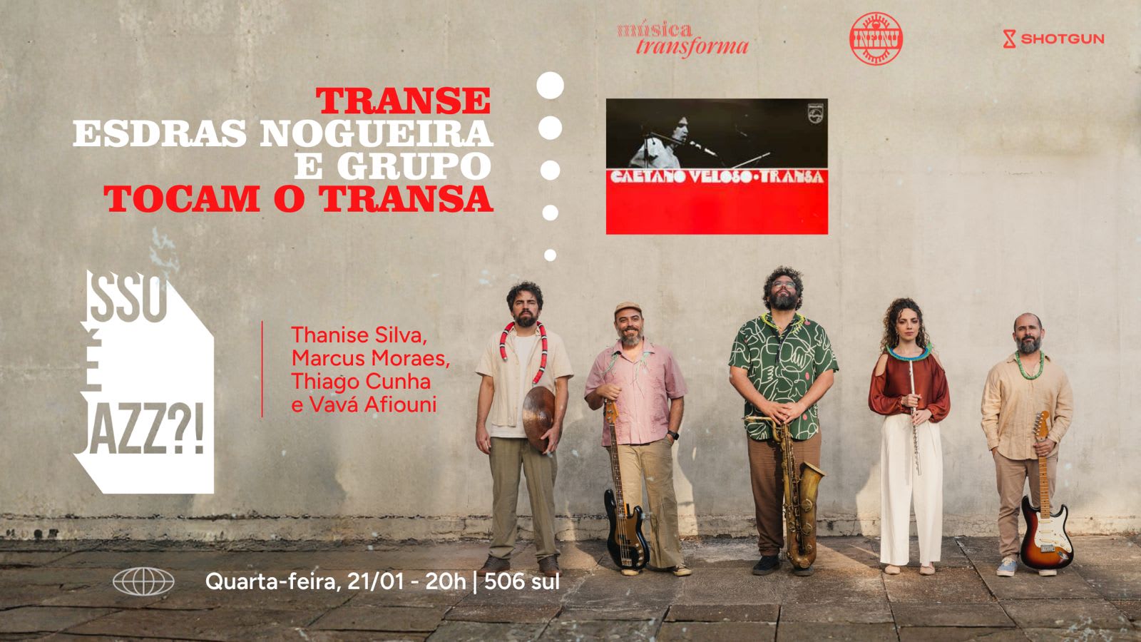 Isso É Jazz?! Esdras Nogueira E Grupo Tocam O Transa Cover