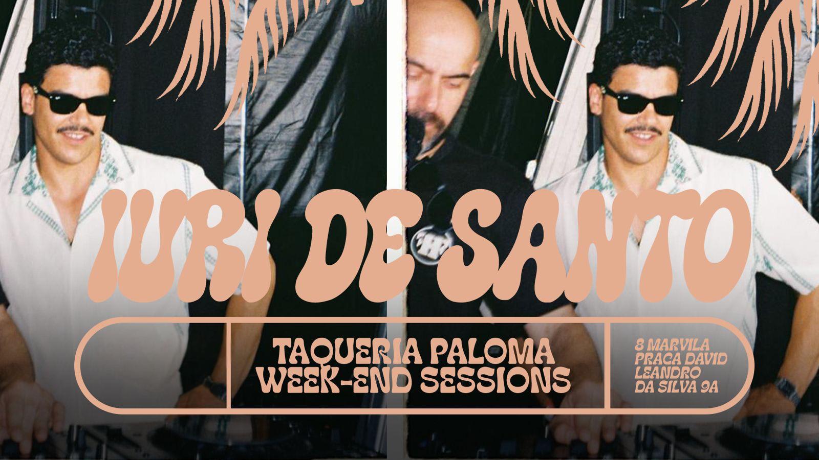 Iuri De Santo - Taqueria Paloma Weekend Sessions - Jan 2nd Cover