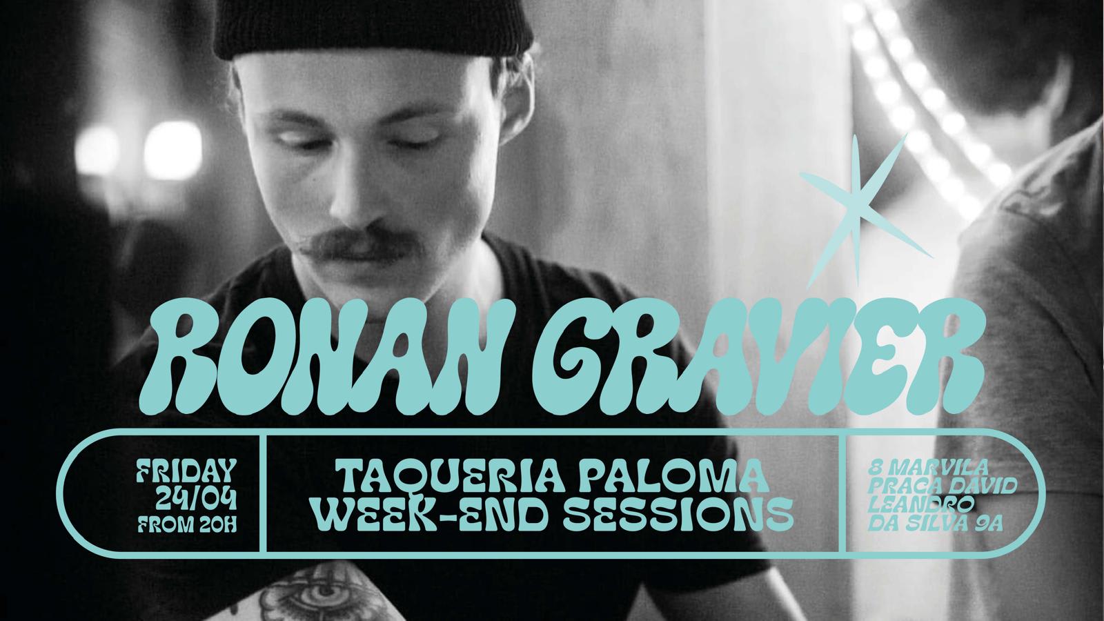 Ronan Gravier- Taqueria Paloma Weekend Sessions - April 24th Cover