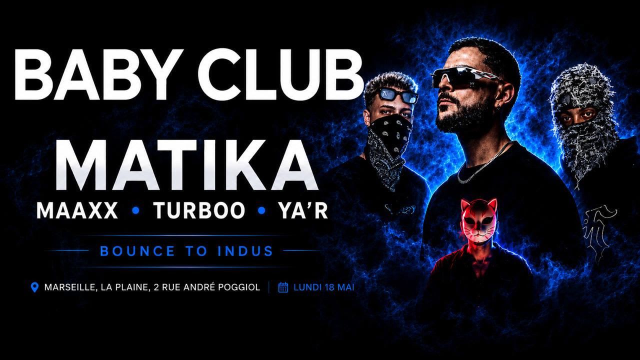 Lundi C'est Baby Club : Matika + Maaxx + Turbøø + Ya'r Cover