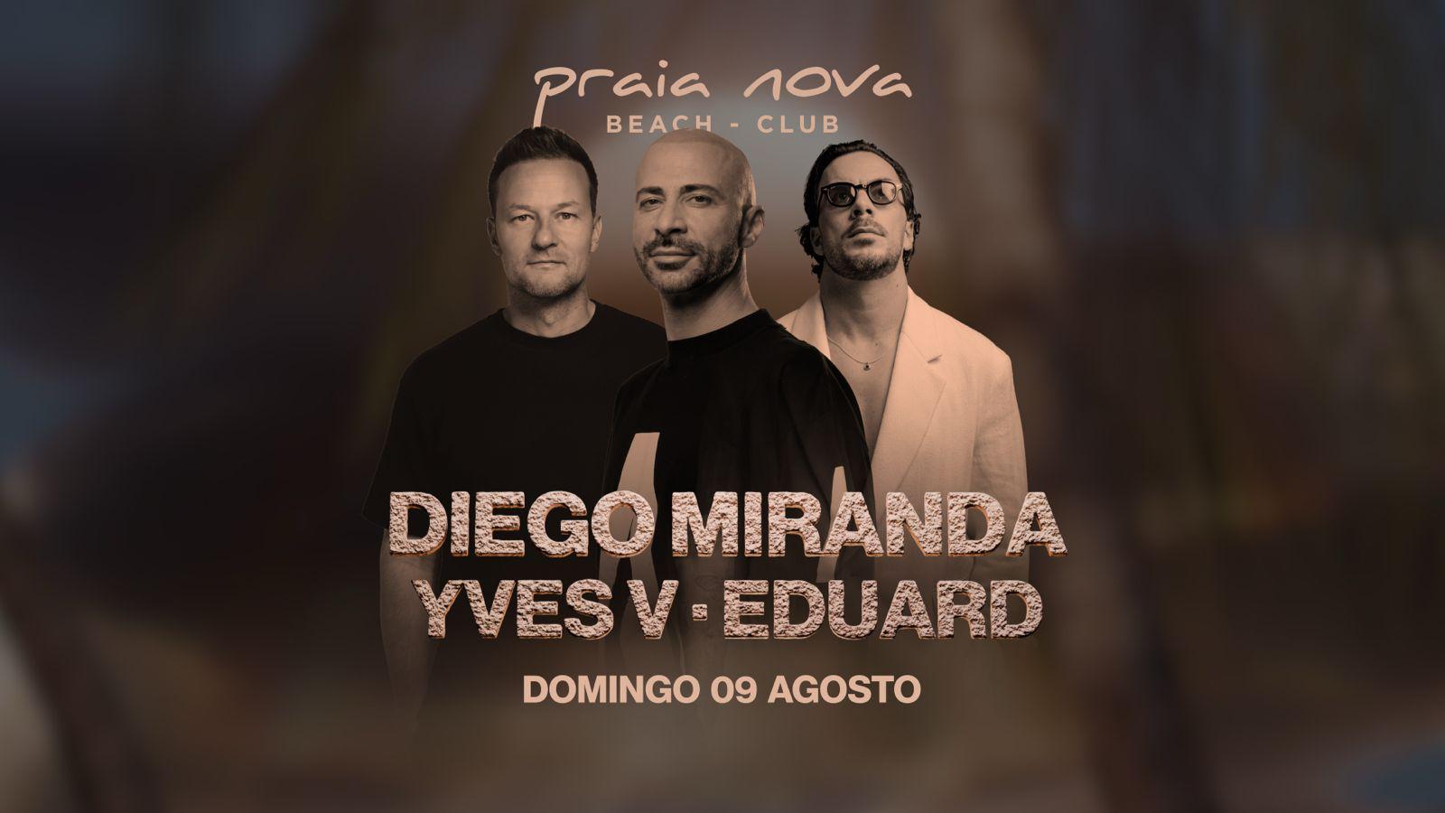 Diego Miranda • Yves V • Eduard @ Praia Nova Pedrasdise Cover