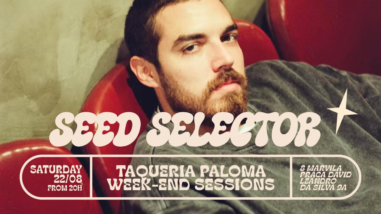 Seed Selector - Taqueria Paloma Week-End Sessions Cover