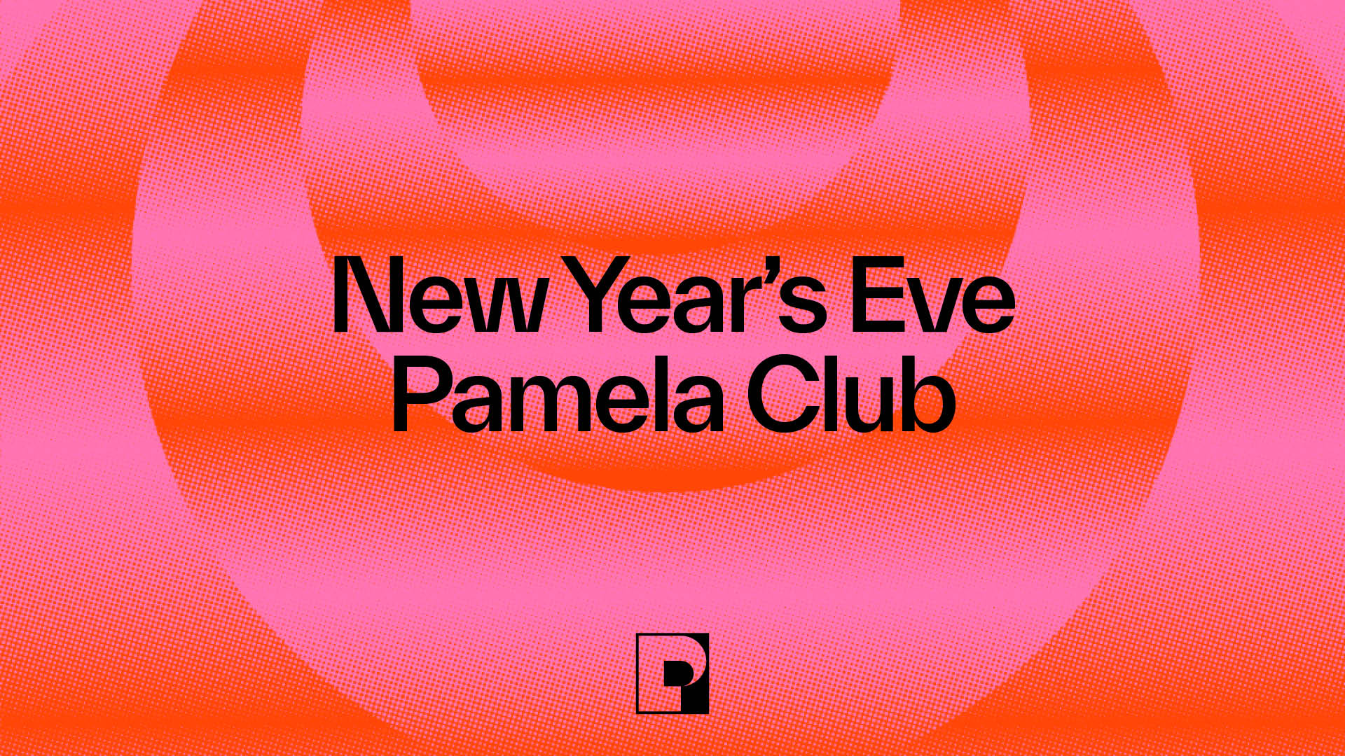New Year's Eve At Pamela - Line Up Tba Cover