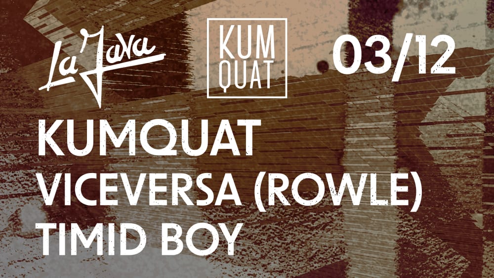 La Java X Kumquat : Viceversa / Timid Boy / Meti B2b Lechat  Cover