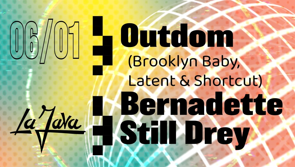 La Java : Outdom / Bernadette / Still Drey  Cover