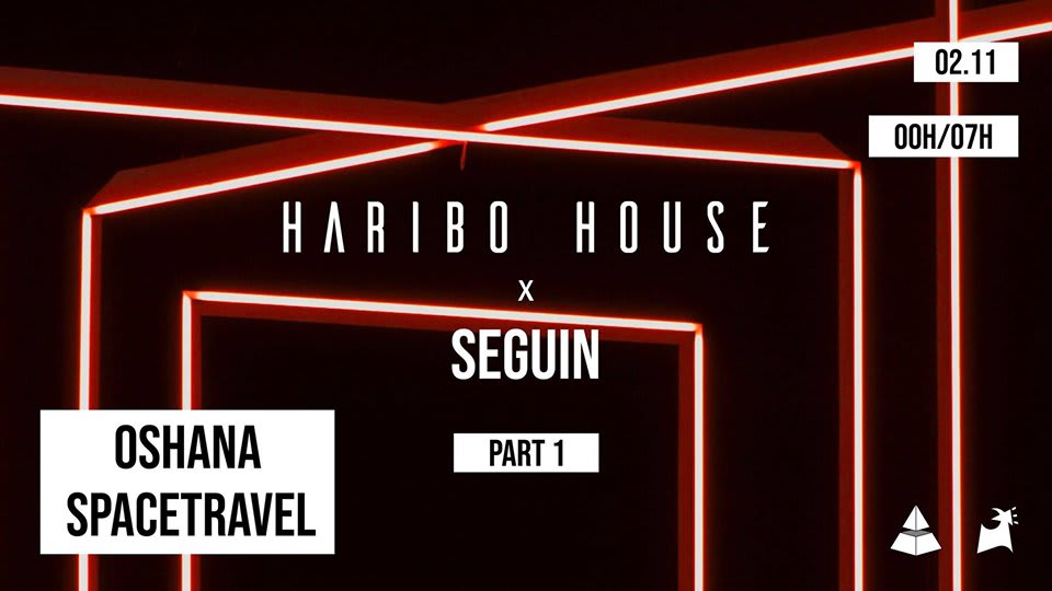 Haribo House X Seguin Part.1 : Oshana & Spacetravel Cover