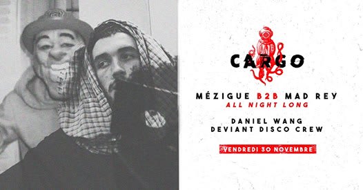 Cargø : Mézigue B2b Mad Rey All Night Long / Daniel Wang & More Cover