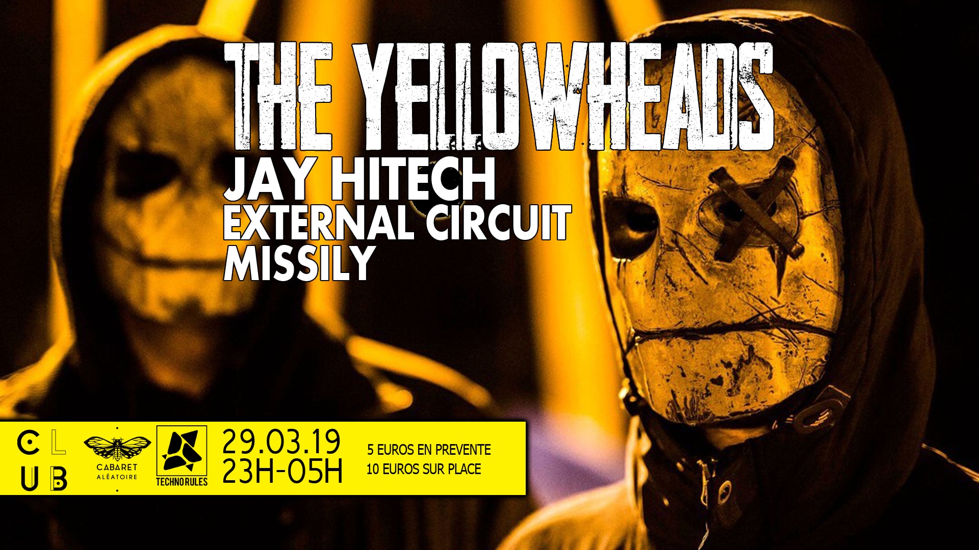 Club Cabaret X Techno Rules : The Yellowheads + Jay Hitech + ... Cover