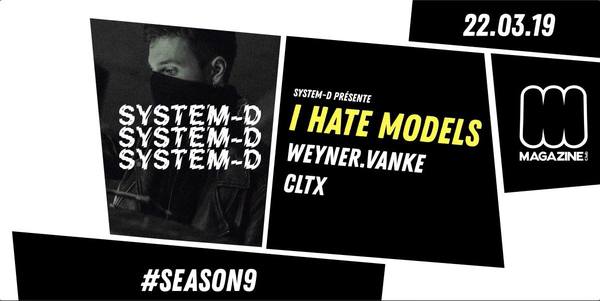 System-D : I Hate Models, Weyner . Vanke, Cltx Cover