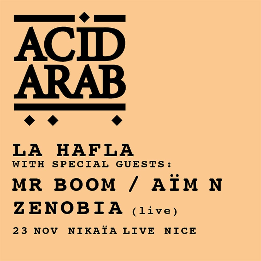 Hafla Party - 23 Nov. Nikaia Live : Acid Arab, Zenobia, Mr Boom Cover