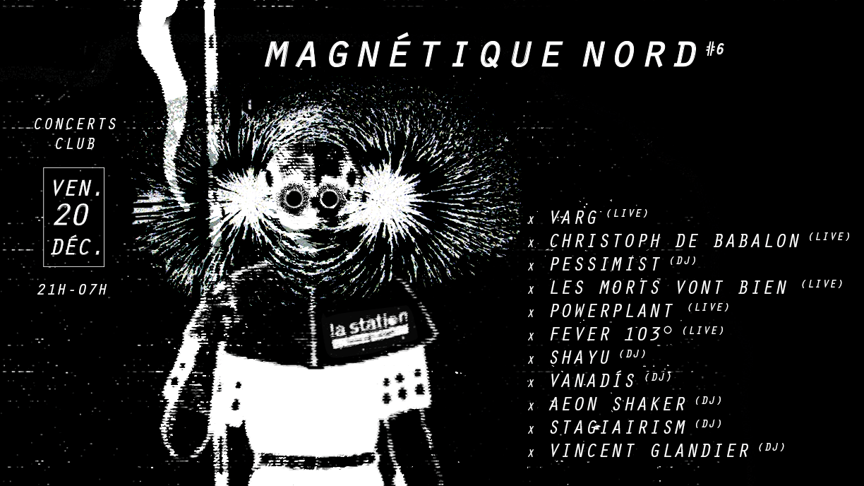 Vendredi Magnétique Nord 6 — Varg • Christoph De Babalon • Pessimist Cover