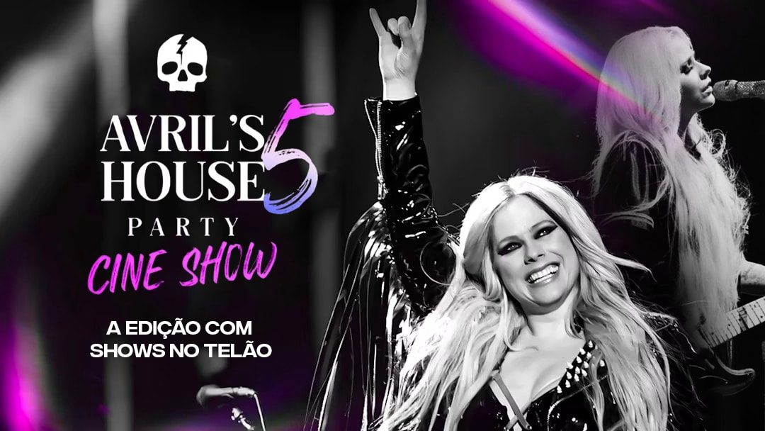 Avril's House Party 5 Edição — Cine Show Cover