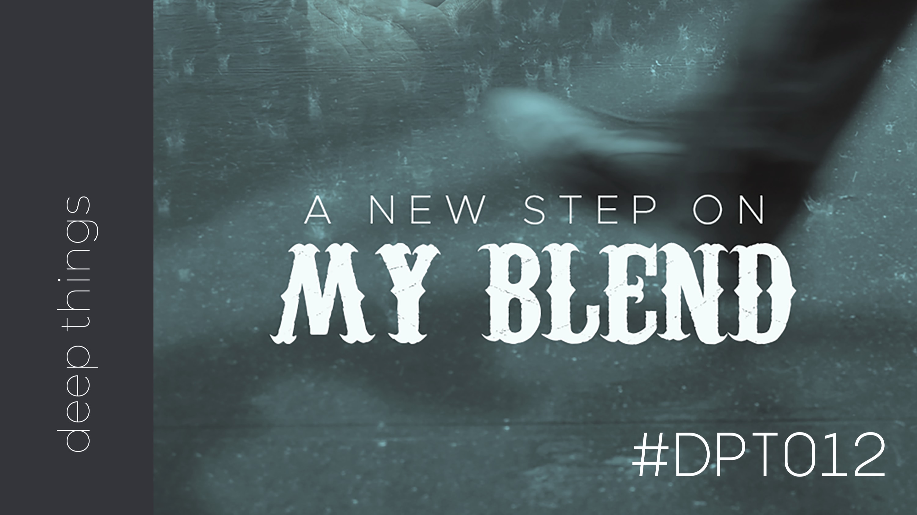 Dpt012 - A New Step On My Blend Cover