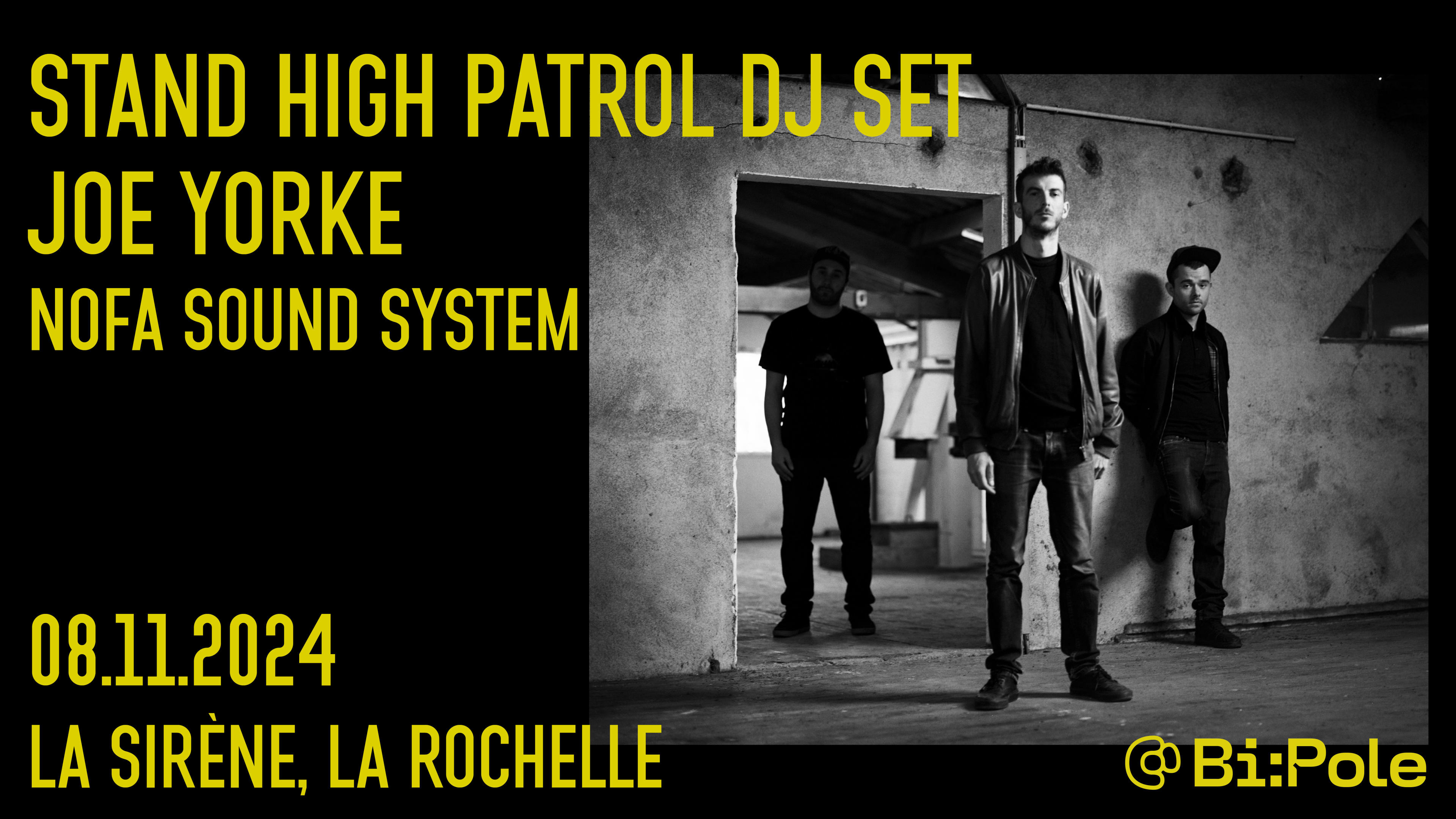 Stand High Patrol Dj Set + Joe Yorke @La Sirène, La Rochelle Cover
